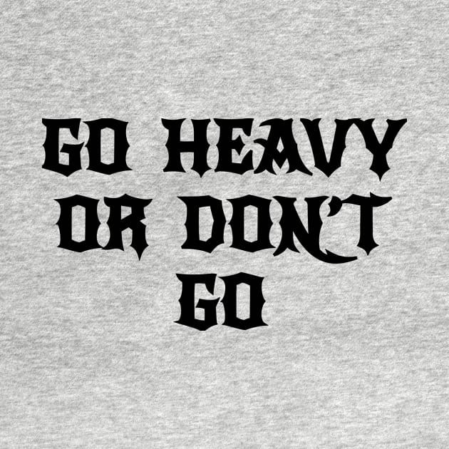 go heavy or dont go metal hardcore by Anthony88